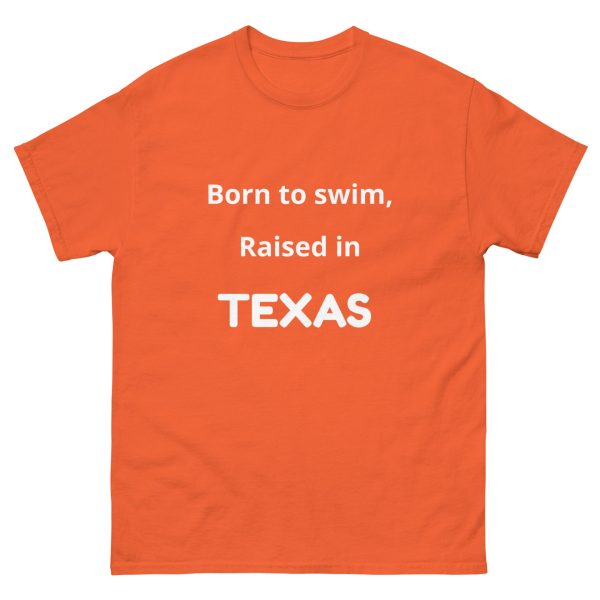 Born to Swim Raised in Texas Tee Shirt - Image 7